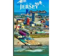 Jersey Travel Guide 2025: Smart Tips for Simple Planning and Carefree Exploration
