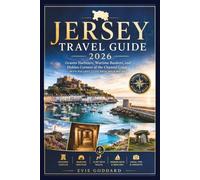 JERSEY TRAVEL GUIDE 2026: Granite Harbours, Wartime Bunkers, and Hidden Corners of the Channel Coast With Pullout Cliff Path Walking Map