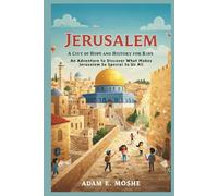 JERUSALEM: A City of Hope and History for Kids