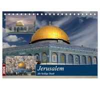 Jerusalem, die heilige Stadt (Tischkalender 2026 DIN A5 quer), CALVENDO Monatskalender: Jeder Christ sollte diese Stadt gesehen haben. Es ist wie eine Wiedergeburt.Es war für mich eine Bereicherung.