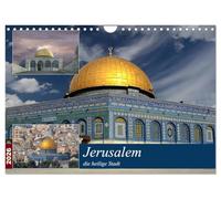 Jerusalem, die heilige Stadt (Wandkalender 2026 DIN A4 quer), CALVENDO Monatskalender: Jeder Christ sollte diese Stadt gesehen haben. Es ist wie eine Wiedergeburt.Es war für mich eine Bereicherung.
