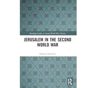 Jerusalem in the Second World War (Routledge Studies in Second World War History)