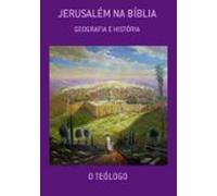Jerusalém Na Bíblia (ebook)