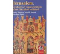 Jérusalem : Symboles Et Représentations Dans Loccident Médiéval (ebook