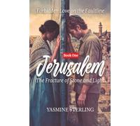 Jerusalem: The Fracture of Stone and Light (Forbidden Love on the Faultline)