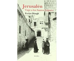 JERUSALEM.: VIAJE A LOS SANTOS LUGARES (ELBA MINOR)