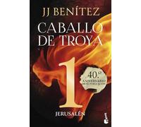 Jerusalén. Caballo de Troya 1 (40.º aniversario) (Biblioteca J. J. Benítez)