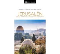 Jerusalén, Israel, Territorios Palestinos y Jordania (Guías Visuales): Inspirate, planifica, descubre, explora (Guías de viaje)