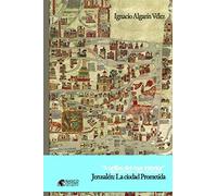 JERUSALEN: LA CIUAD PROMETIDA: YAGO EL PROFETA (A ORILLAS DEL MAR INTERIOR)