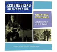 JESPER THILO - REMEMBERING THOSE WHO WERE