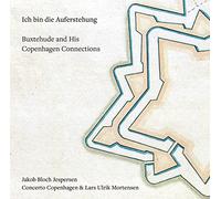 Jespersen, Jakob Bloch - Ich Bin Die Auferstehung Buxtehude & His Copenhagen Connect