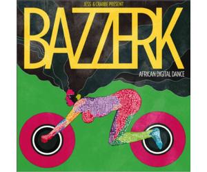 Jess & Crabbe present Bazzerk - African Digital Dance