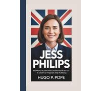 JESS PHILIPS: Breaking Boundaries In British Politics - A Story of Passion and Purpose