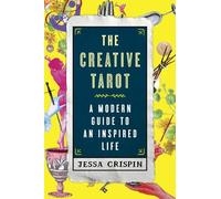 The Creative Tarot: A Modern Guide to an Inspired Life