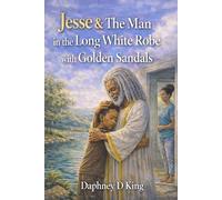 JESSE AND THE MAN IN THE LONG WHITE ROBE WITH GOLDEN SANDALS