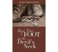 Jesse Duplantis Keep your Foot on the Devil's Neck DVD