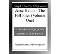 Jesse Helms - The FBI Files (Volume One)