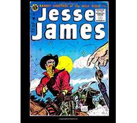 Jesse James #23: Adventures of the Most Famous Outlaw of the West!