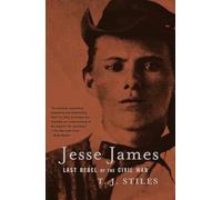 Jesse James: Last Rebel of the Civil War