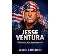Jesse Ventura: The Outsider Who Became Governor