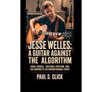 Jesse Welles: A Guitar Against the Algorithm: Viral Verses, Cultural Friction, and the Making of an Uncontainable Voice