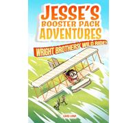 Jesse's Booster Pack Adventures: The Wright Brothers Wild Ride