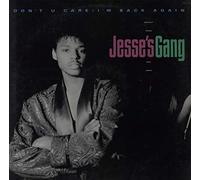 Jesse's Gang - Don't U Care / I'm Back Again