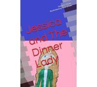 Jessica and The Dinner Lady: 2 (Jessica's Crazy Adventures)