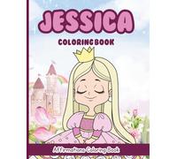 Jessica Coloring Book: Affirmations Coloring Book, A Creative Journey of Positive Empowerments