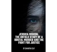 Jessica Dishon: The Untold Story of a Brutal Murder and the Fight for Justice