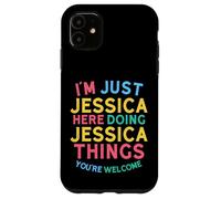 Jessica está aquí Haciendo Cosas Divertidas con el Nombre de Jessica Carcasa para iPhone 11