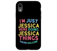 Jessica está aquí Haciendo Cosas Divertidas con el Nombre de Jessica Carcasa para iPhone XR