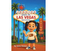 Jessica Goes to Las Vegas: A Heartwarming Children’s Travel Adventure About Flying, Family, and Friendship