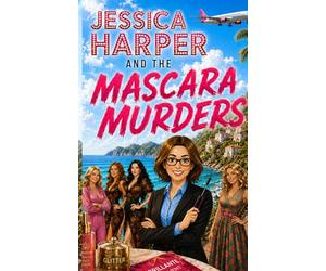 Jessica Harper And The Mascara Murders (The Jessica Harper Mysteries)