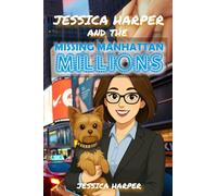 Jessica Harper And The Missing Manhattan Millions (The Jessica Harper Mysteries)