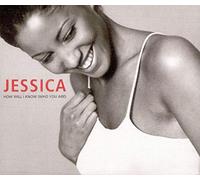 Jessica - How Will I Know