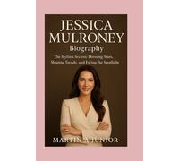 Jessica Mulroney -Biography: The Stylist’s Secrets: Dressing Stars, Shaping Trends, and Facing the Spotlight