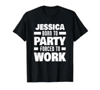Jessica Nacida para Fiesta Forzada A Trabajar Divertido Nombre Jessica Camiseta gráfica económica, Hombre, Negro, M