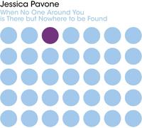Jessica Pavone When No One Around You is There but Nowher (CD) (Importación USA)
