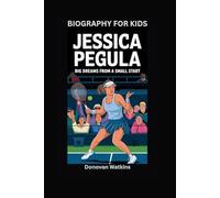 JESSICA PEGULA: Big Dreams from a Small Start- Biography For Kids