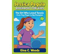 Jessica Pegula Biography for Kids: The Girl Who Loved Tennis - From Tiny Player to Big Champion