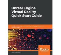Jessica Plowman Unreal Engine Virtual Reality Quick Start Guide (Tapa blanda)