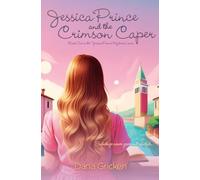 Jessica Prince and the Crimson Caper: 1 (Jessica Prince Mysteries)