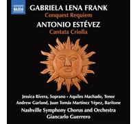 Jessica Rivera, Aquiles Machado, Andrew Garland – Conquest Requiem / Cantata Criolla – CD