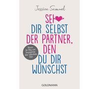 Jessica Samuel Sei dir selbst der Partner, den du dir wünschst: Wa (Tapa blanda)