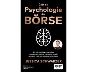 Jessica Schwarz Über die Psychologie der Börse: 20 zeitlose Lektio (Tapa blanda)