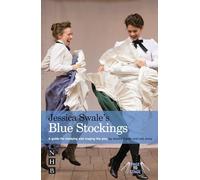 Jessica Swale's Blue Stockings: A guide for studying and staging the play (Page to Stage study guides)
