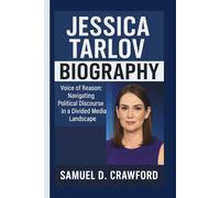 JESSICA TARLOV BIOGRAPHY: Voice of Reason: Navigating Political Discourse in a Divided Media Landscape