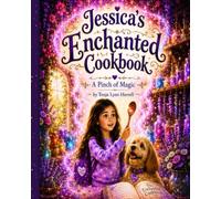 Jessica's Enchanted Cookbook: A Pinch of Magic