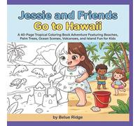 Jessie & Friends Go to Hawaii: Hawaii Bold and Easy Coloring Book for Kids | Cute and Simple Beach Activities, Sea Creatures, Fruits, Island life: ... Toddlers | Big Easy Pages for Learning & Fun